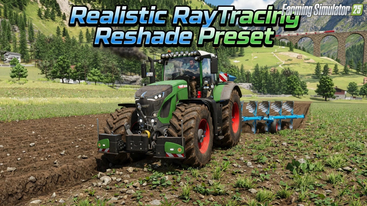 Realistic RayTracing Reshade Preset v1.9.6.2 for FS25